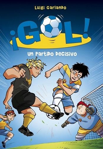 PARTIDO DECISIVO (GOL,29) | 9788490433560 | GARLANDO, LUIGI | Llibreria La Gralla | Librería online de Granollers