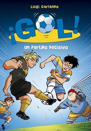 PARTIDO DECISIVO (GOL,29) | 9788490433560 | GARLANDO, LUIGI | Llibreria La Gralla | Librería online de Granollers