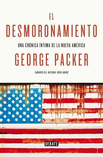 DESMORONAMIENTO, EL | 9788499924694 | PACKER, GEORGE | Llibreria La Gralla | Llibreria online de Granollers