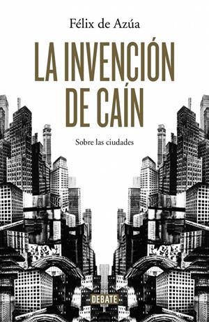 INVENCIÓN DE CAIN, LA | 9788499924700 | DE AZUA,FELIX  | Llibreria La Gralla | Llibreria online de Granollers