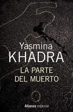 PARTE DEL MUERTO, LA (BOLSILLO) | 9788420696171 | KHADRA, YASMINA | Llibreria La Gralla | Librería online de Granollers