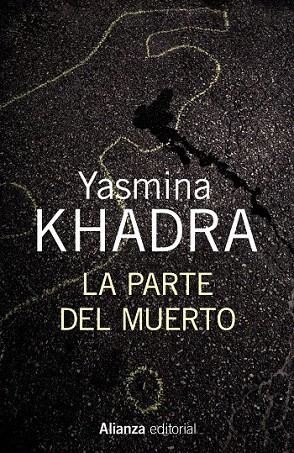 PARTE DEL MUERTO, LA (BOLSILLO) | 9788420696171 | KHADRA, YASMINA | Llibreria La Gralla | Llibreria online de Granollers