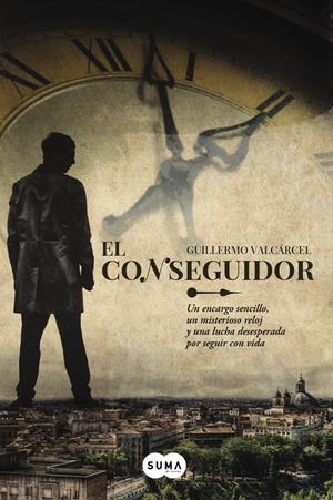 CONSEGUIDOR, EL | 9788483657775 | VALCARCEL, GUILLERMO | Llibreria La Gralla | Llibreria online de Granollers