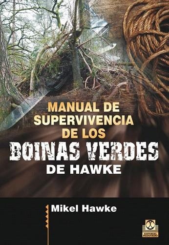 MANUAL DE SUPERVIVENCIA DE LOS BOINAS VERDES DE HAWKE | 9788499105598 | HAWKE, MIKEL | Llibreria La Gralla | Librería online de Granollers