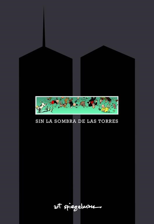 SIN LA SOMBRA DE LAS TORRES | 9788416195039 | SPIEGELMAN, ART | Llibreria La Gralla | Librería online de Granollers