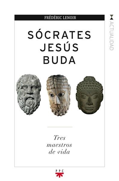 SOCRATES, JESUS, BUDA | 9788428825863 | LENOIR, FREDERIC | Llibreria La Gralla | Librería online de Granollers