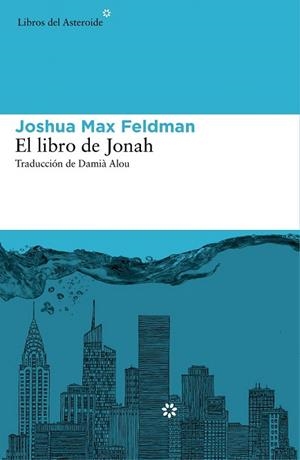 LIBRO DE JONAH, EL | 9788416213160 | MAX FELDMAN, JOSHUA | Llibreria La Gralla | Llibreria online de Granollers