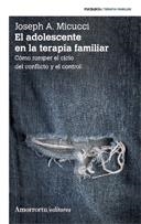 ADOLESCENTE EN LA TERAPIA FAMILIAR, EL | 9789505182480 | MICUCCI, JOSEPH A. | Llibreria La Gralla | Llibreria online de Granollers