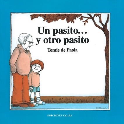 PASITO Y OTRO PASITO, UN | 9789802570256 | DE PAOLA, TOMIE | Llibreria La Gralla | Llibreria online de Granollers