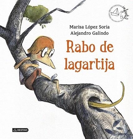 RABO DE LAGARTIJA | 9788408136033 | LÓPEZ SORIA, MARISA; GALINDO, ALEJANDRO  | Llibreria La Gralla | Llibreria online de Granollers