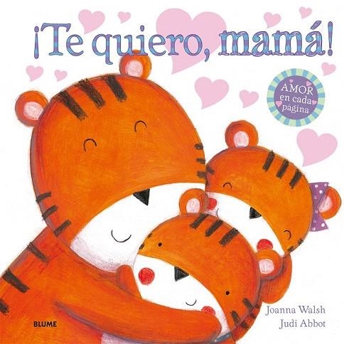 TE QUIERO, MAMÁ! | 9788498017991 | WALSH, JOANNA | Llibreria La Gralla | Librería online de Granollers