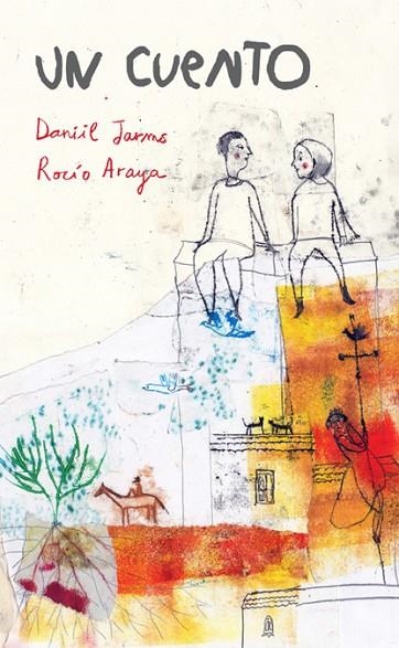 CUENTO, UN | 9788494183188 | JARMS, DANIIL / ARAYA, ROCIO | Llibreria La Gralla | Librería online de Granollers
