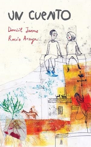 CUENTO, UN | 9788494183188 | JARMS, DANIIL / ARAYA, ROCIO | Llibreria La Gralla | Llibreria online de Granollers