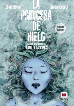PRINCESA DE HIELO, LA  (NOVELA GRÁFICA) | 9788415893868 | BISCHOFF, LÉONIE/BOCQUET, OLIVIER | Llibreria La Gralla | Llibreria online de Granollers