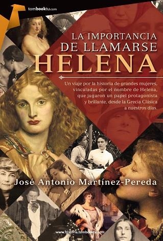 IMPORTANCIA DE LLAMARSE HELENA, LA | 9788415747536 | MARTÍNEZ PEREDA, JOSÉ ANTONIO | Llibreria La Gralla | Llibreria online de Granollers