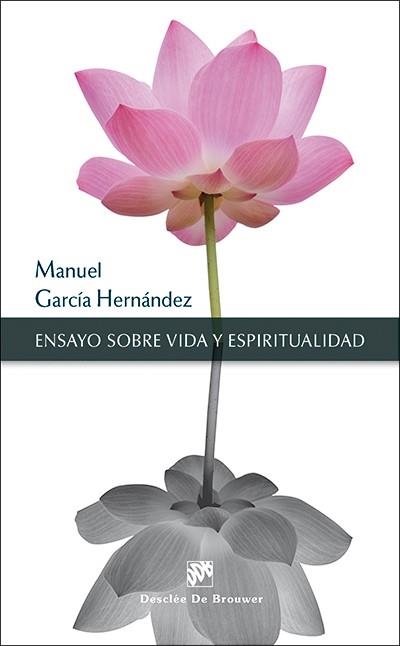 ENSAYO SOBRE VIDA Y ESPIRITUALIDAD | 9788433027573 | GARCÍA HERNÁNDEZ, MANUEL | Llibreria La Gralla | Llibreria online de Granollers
