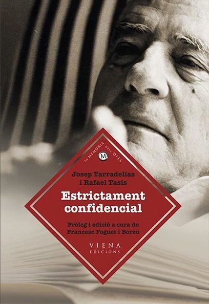 ESTRICTAMENT CONFIDENCIAL (LES MEMÒRIA DELS DIES,5) | 9788483308165 | TARRADELLAS, JOSEP / TASIS, RAFAEL | Llibreria La Gralla | Llibreria online de Granollers