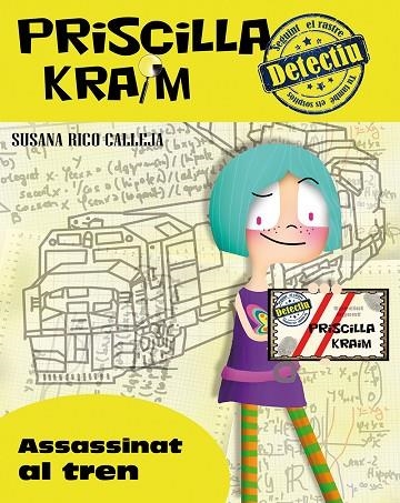 PRISCILLA KRAIM DETECTIU 1. ASSASSINAT AL TREN | 9788494245756 | RICO CALLEJA, SUSANA | Llibreria La Gralla | Llibreria online de Granollers