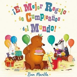 MEJOR REGALO DE CUMPLEAÑOS DEL MUNDO, EL | 9788494163494 | MANTLE, BEN | Llibreria La Gralla | Llibreria online de Granollers
