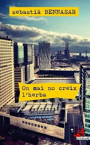 ON MAI NO CREIX L'HERBA | 9788415900887 | BENNASSAR, SEBASTIÀ | Llibreria La Gralla | Librería online de Granollers