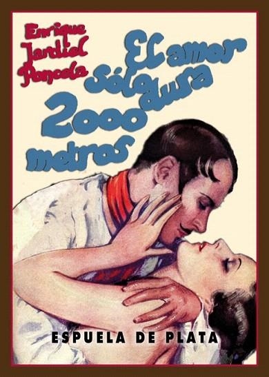 AMOR SÓLO DURA 2.000 METROS, EL | 9788416034260 | JARDIEL PONCELA, ENRIQUE | Llibreria La Gralla | Librería online de Granollers