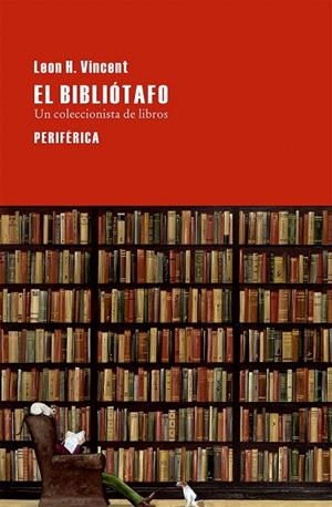 BIBLIÓTAFO, EL | 9788416291069 | VINCENT, LEON H. | Llibreria La Gralla | Llibreria online de Granollers