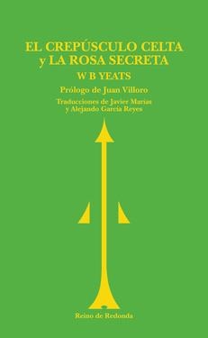 CREPUSCULO CELTA Y LA ROSA SECRETA, EL | 9788493147150 | YEATS, W.B. | Llibreria La Gralla | Librería online de Granollers