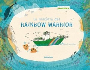 HISTORIA DEL RAINBOW WARRIOR, LA (CATALA) | 9788484649151 | MARTINEZ, ROCIO | Llibreria La Gralla | Llibreria online de Granollers
