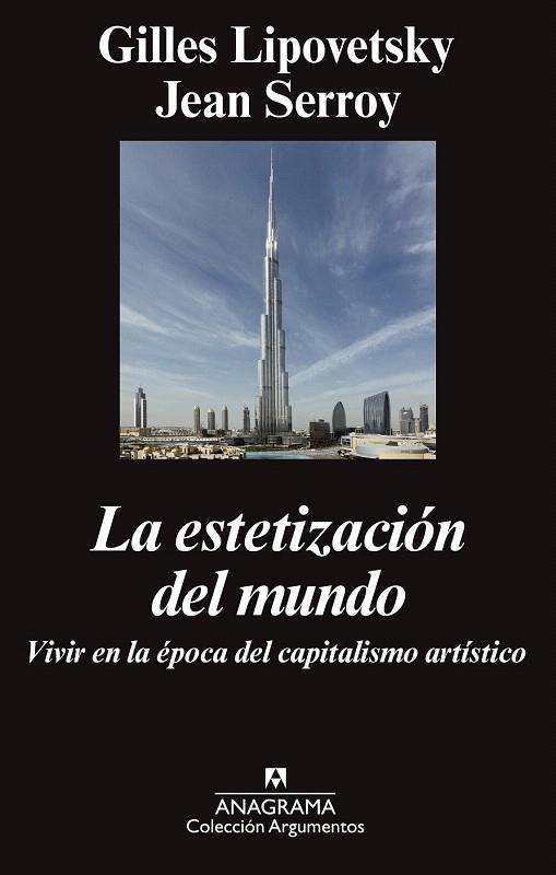ESTETIZACIÓN DEL MUNDO, LA | 9788433963758 | LIPOVETSKY, GILLES; SERROY, JEAN | Llibreria La Gralla | Librería online de Granollers