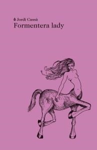 FORMENTERA LADY | 9788494289774 | CUSSA, JORDI | Llibreria La Gralla | Librería online de Granollers