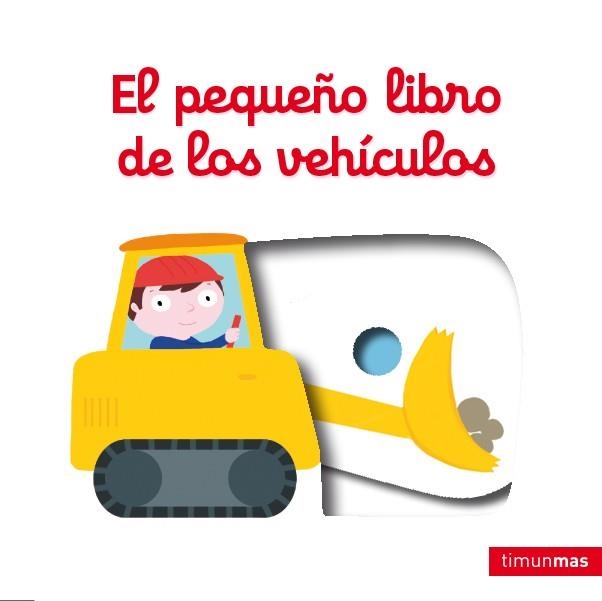 PEQUEÑO LIBRO DE LOS VEHÍCULOS, EL | 9788408132141 | CHOUX, NATHALIE | Llibreria La Gralla | Librería online de Granollers