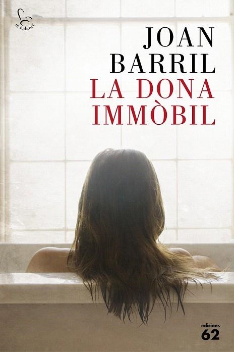 DONA IMMÒBIL, LA | 9788429774290 | BARRIL, JOAN | Llibreria La Gralla | Librería online de Granollers