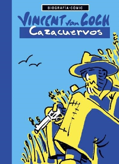 VINCENT VAN GOGH, CAZACUERVOS | 9788494243196 | BLÖSS, WILLI | Llibreria La Gralla | Librería online de Granollers