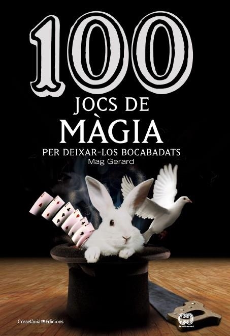 100 JOCS DE MÀGIA PER DEIXAR-LOS BOCABADATS | 9788490342954 | MAG GERARD | Llibreria La Gralla | Librería online de Granollers
