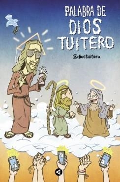 PALABRA DE DIOS TUITERO | 9788403014848 | DIOS TUITERO | Llibreria La Gralla | Librería online de Granollers