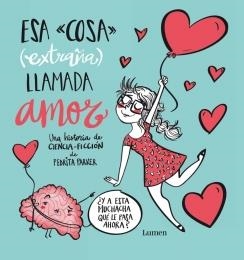 ESA COSA (EXTRAÑA) LLAMADA AMOR | 9788448843427 | PARKER, PEDRITA | Llibreria La Gralla | Librería online de Granollers