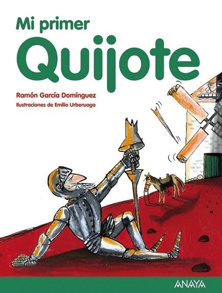 MI PRIMER QUIJOTE | 9788467873504 | GARCÍA DOMÍNGUEZ, RAMÓN | Llibreria La Gralla | Librería online de Granollers