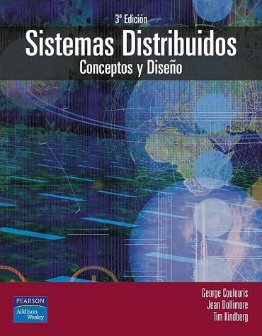 SISTEMAS DISTRIBUIDOS CONCEPTOS Y DISEÑO | 9788478290499 | COULORIS, GEORGE; DOLLIMORE, JEAN | Llibreria La Gralla | Librería online de Granollers