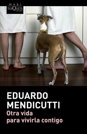 OTRA VIDA PARA VIVIRLA CONTIGO | 9788490660225 | MENDICUTTI, EDUARDO | Llibreria La Gralla | Librería online de Granollers