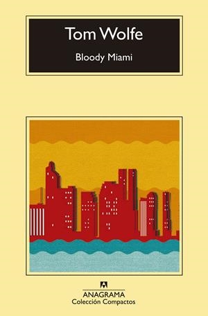 BLOODY MIAMI | 9788433977571 | WOLFE, TOM | Llibreria La Gralla | Librería online de Granollers