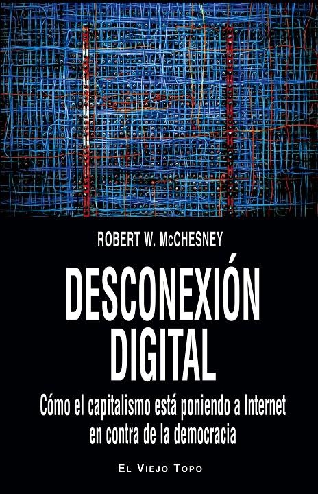 DESCONEXIÓN DIGITAL | 9788416288250 | MCCHESNEY, ROBERT W. | Llibreria La Gralla | Llibreria online de Granollers