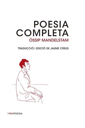 POESIA COMPLETA OSSIP MANDELSTAM | 9788415835493 | MANDELSTAM, ÓSSIP | Llibreria La Gralla | Librería online de Granollers