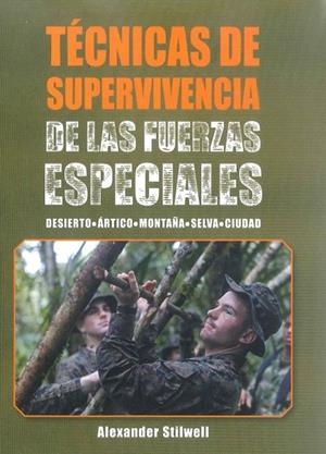 TÉCNICAS DE SUPERVIVENCIA DE ALS FUERZAS ESPECIALES  (COLOR) | 9788499104959 | STILWELL, ALEXANDER | Llibreria La Gralla | Librería online de Granollers