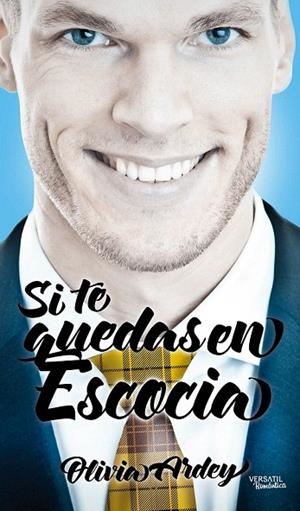 SI TE QUEDAS EN ESCOCIA | 9788494225789 | ARDEY, OLIVIA | Llibreria La Gralla | Llibreria online de Granollers