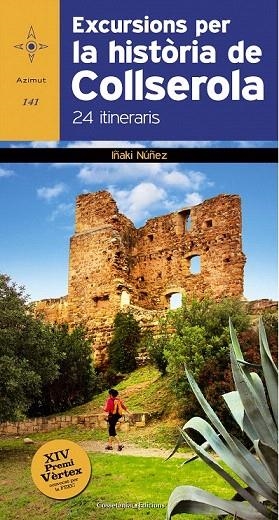 EXCURSIONS PER LA HISTÒRIA DE COLLSEROLA | 9788490342848 | NÚÑEZ, IÑAKI | Llibreria La Gralla | Llibreria online de Granollers