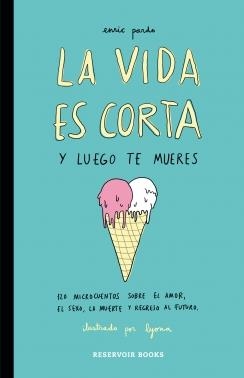 VIDA ES CORTA Y LUEGO TE MUERES, LA | 9788416195046 | PARDO,ENRIC/LYONA | Llibreria La Gralla | Llibreria online de Granollers