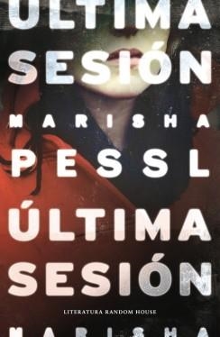 ÚLTIMA SESIÓN | 9788439729327 | PESSL, MARISHA | Llibreria La Gralla | Librería online de Granollers