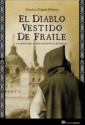 DIABLO VESTIDO DE FRAILE, EL | 9788438104873 | DELGADO MONTERO, FRANCISCO | Llibreria La Gralla | Librería online de Granollers