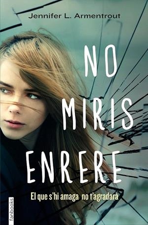 NO MIRIS ENRERE | 9788415745563 | ARMENTROUT, JENNIFER L. | Llibreria La Gralla | Librería online de Granollers