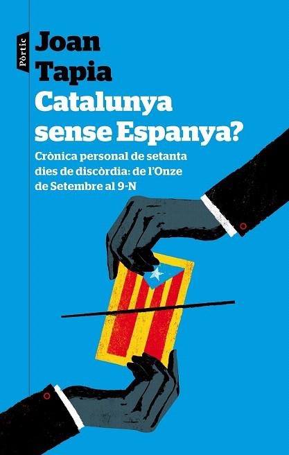 CATALUNYA SENSE ESPANYA? | 9788498093223 | TAPIA, JOAN | Llibreria La Gralla | Librería online de Granollers